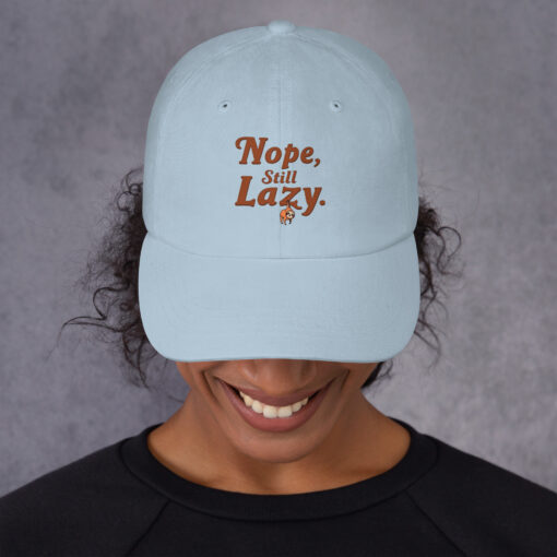 Funny Dad Hat | “Nope, Still Lazy” Baseball Cap | Adjustable Low-Profile Hat - Image 9