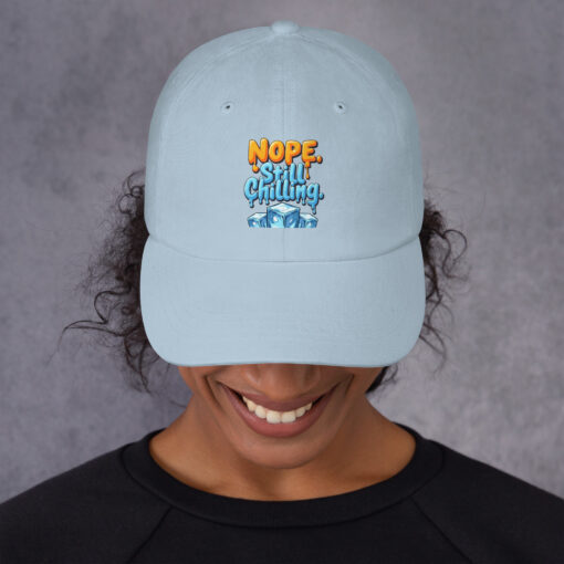 Dad Cap | “Nope, Still Chilling” Funny Cap | Adjustable Low-Profile Baseball Cap - Image 9