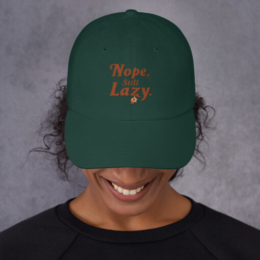 Funny Dad Hat | “Nope, Still Lazy” Baseball Cap | Adjustable Low-Profile Hat - Image 4