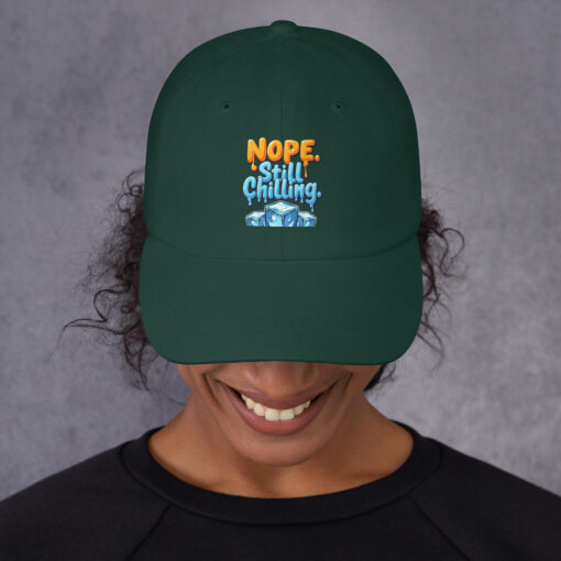 Dad Cap | “Nope, Still Chilling” Funny Cap | Adjustable Low-Profile Baseball Cap - Image 4