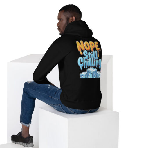 Unisex Hoodie | “Nope, Still Chilling” Funny Streetwear Sweatshirt | Cozy Casual Hoodie - Image 3