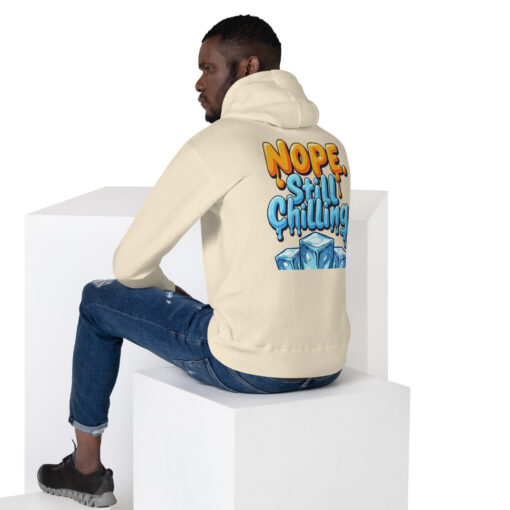 Unisex Hoodie | “Nope, Still Chilling” Funny Streetwear Sweatshirt | Cozy Casual Hoodie - Image 18