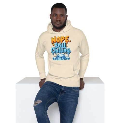 Unisex Hoodie | “Nope, Still Chilling” Funny Streetwear Sweatshirt | Cozy Casual Hoodie - Image 19