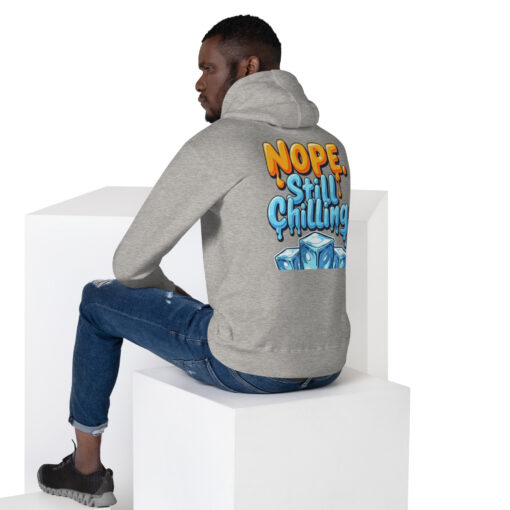 Unisex Hoodie | “Nope, Still Chilling” Funny Streetwear Sweatshirt | Cozy Casual Hoodie - Image 15