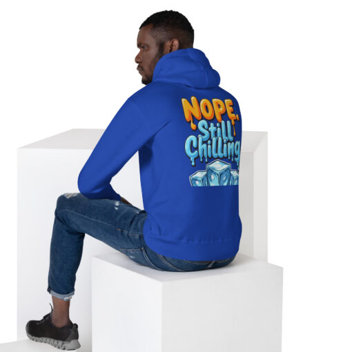 Unisex Hoodie | “Nope, Still Chilling” Funny Streetwear Sweatshirt | Cozy Casual Hoodie - Image 7