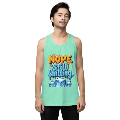 Men’s Premium Tank Top | “Nope, Still Chilling” Funny Gym & Casual Shirt | Soft Relaxed Fit - Image 15