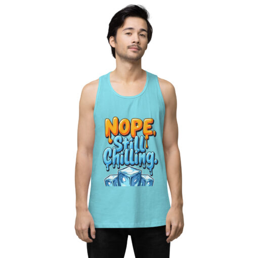 Men’s Premium Tank Top | “Nope, Still Chilling” Funny Gym & Casual Shirt | Soft Relaxed Fit - Image 13