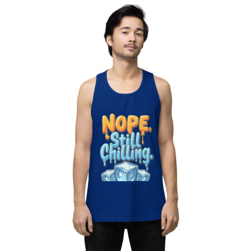 Men’s Premium Tank Top | “Nope, Still Chilling” Funny Gym & Casual Shirt | Soft Relaxed Fit - Image 3