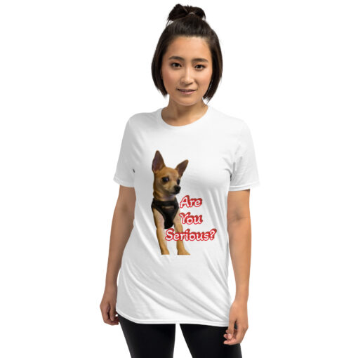 Unisex T-Shirt | Funny Dog Graphic Tee “Are You Serious?” / “Say That While Looking Me in the Eyes” - Image 10