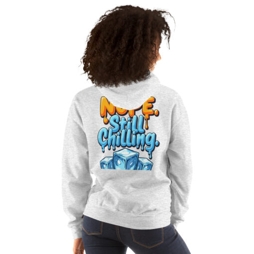 Unisex Hoodie | “Nope, Still Chilling” Funny Cozy Sweatshirt | Soft Casual Streetwear - Image 18