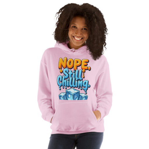 Unisex Hoodie | “Nope, Still Chilling” Funny Cozy Sweatshirt | Soft Casual Streetwear - Image 15
